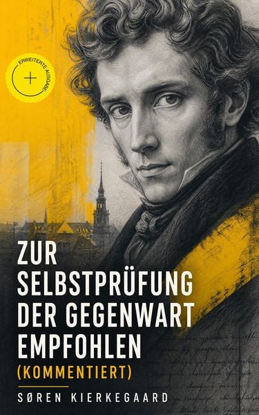 Produktbild: Zur Selbstpr&uuml;fung der Gegenwart empfohlen (Kommentiert)