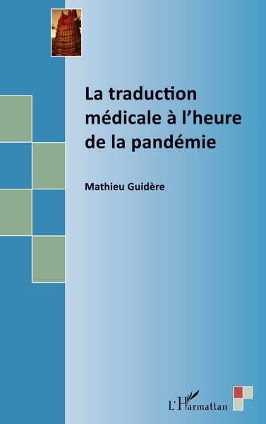 Produktbild: La traduction m&eacute;dicale &agrave; l'heure de la pand&eacute;mie