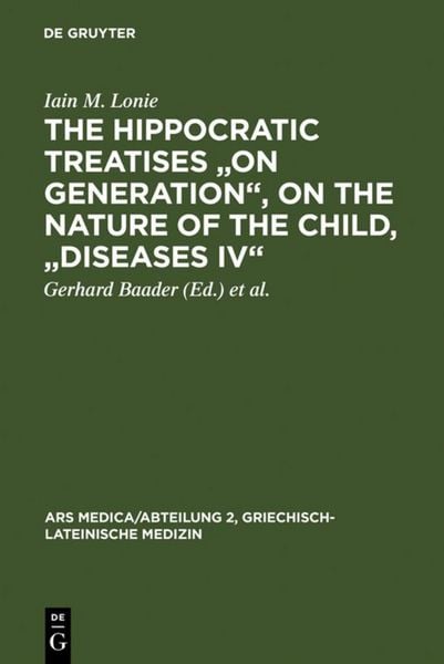 Produktbild: The Hippocratic Treatises "On Generation", On the Nature of the Child, "Diseases IV"