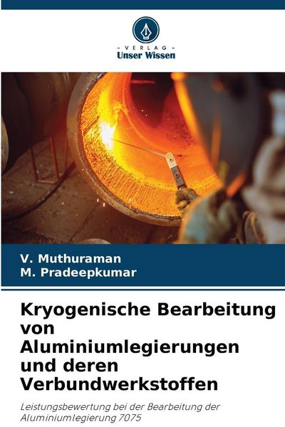 Produktbild: Kryogenische Bearbeitung von Aluminiumlegierungen und deren Verbundwerkstoffen