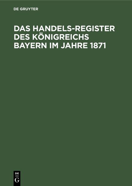 Produktbild: Das Handels-Register des K&ouml;nigreichs Bayern im Jahre 1871