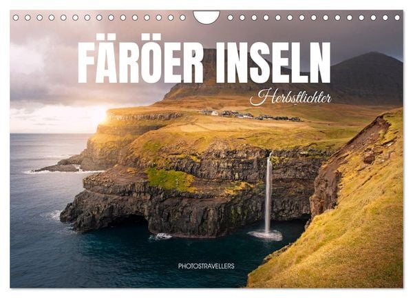 FÄRÖER INSELN - Herbstlichter (Wandkalender 2025 DIN A4 quer), CALVENDO Monatskalender