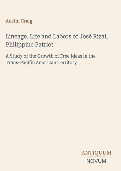 Produktbild: Lineage, Life and Labors of Jos&eacute; Rizal, Philippine Patriot