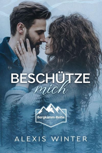 Produktbild: Besch&uuml;tze mich (Bergkamm-Reihe, #2)