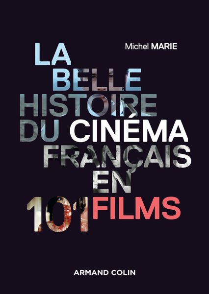 Produktbild: La belle histoire du cin&eacute;ma fran&ccedil;ais en 101 films