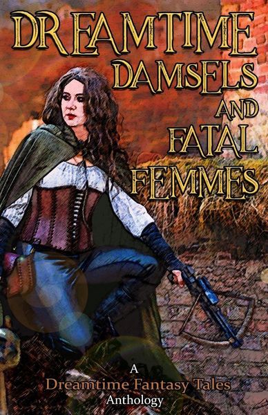 Produktbild: Dreamtime Damsels & Fatal Femmes