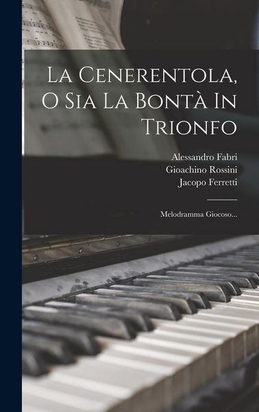 Produktbild: La Cenerentola, O Sia La Bont&agrave; In Trionfo