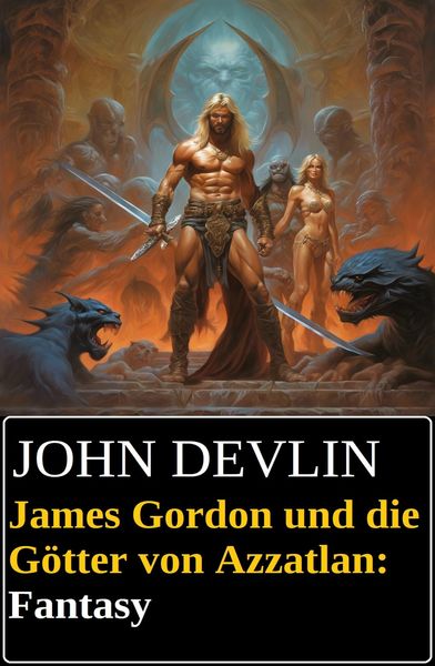 Produktbild: James Gordon und die G&ouml;tter von Azzatlan: Fantasy