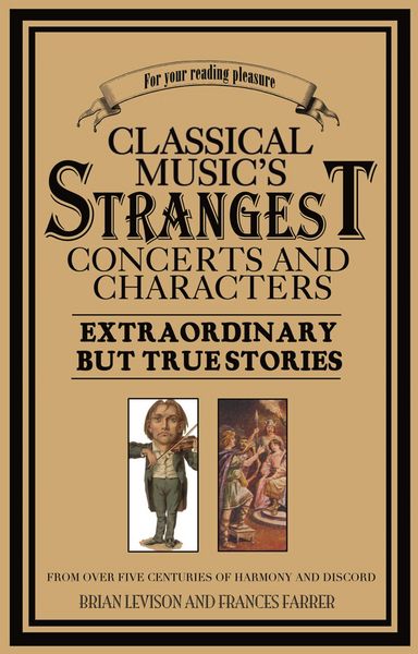 Produktbild: Classical Music's Strangest Concerts and Characters
