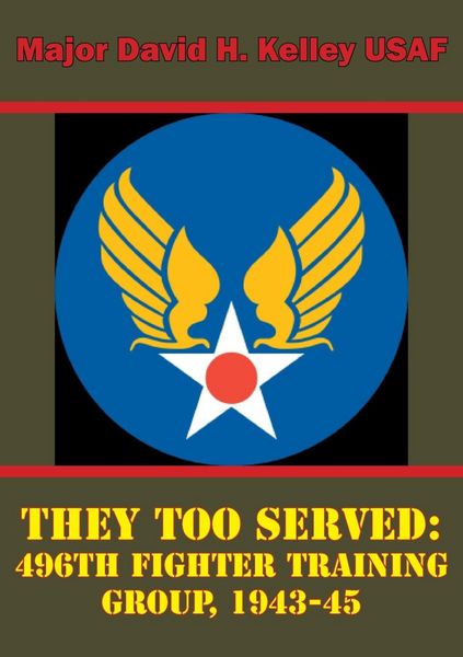 Produktbild: They Too Served: 496th Fighter Training Group, 1943-45
