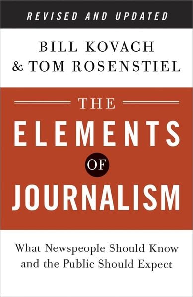 Produktbild: The Elements of Journalism, Revised and Updated 3rd Edition
