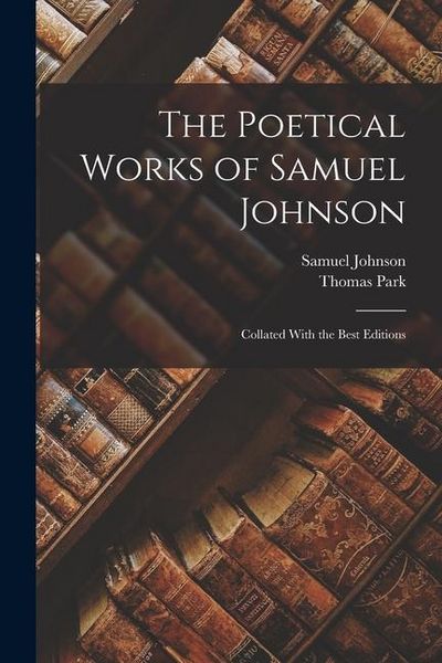 Produktbild: The Poetical Works of Samuel Johnson: Collated With the Best Editions