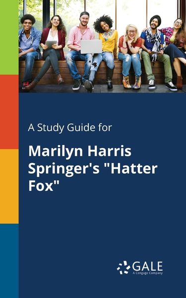 A Study Guide for Marilyn Harris Springer's 'Hatter Fox'