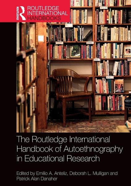 Produktbild: The Routledge International Handbook of Autoethnography in Educational Research