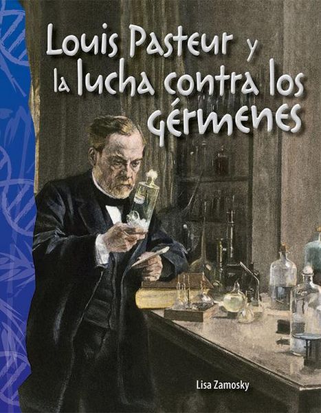 Produktbild: Louis Pasteur Y La Lucha Contra Los G&eacute;rmenes
