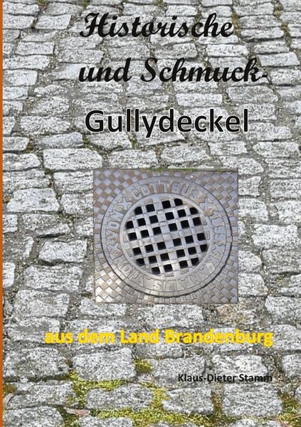 Produktbild: Historische und Schmuck-Gullydeckel aus dem Land Brandenburg