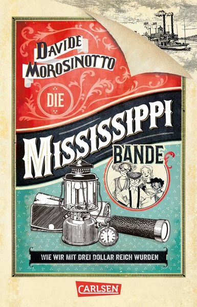 Die Mississippi-Bande, Taschenbuch von Davide Morosinotto, Carlsen, 978-3-551-32108-4