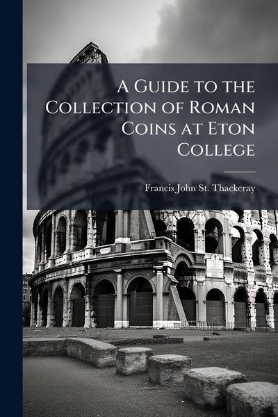 Produktbild: A Guide to the Collection of Roman Coins at Eton College