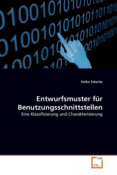 Entwurfsmuster für Benutzungsschnittstellen, Taschenbuch von Heiko Stäsche, VDM, 9783836468541