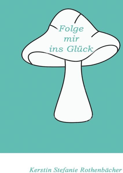 Produktbild: Folge mir ins Gl&uuml;ck