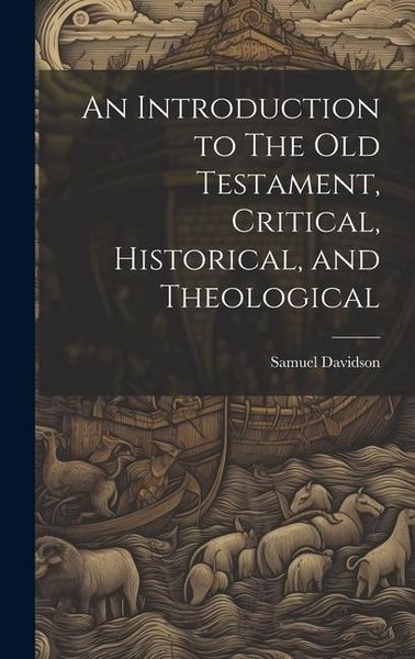 Produktbild: An Introduction to The Old Testament, Critical, Historical, and Theological