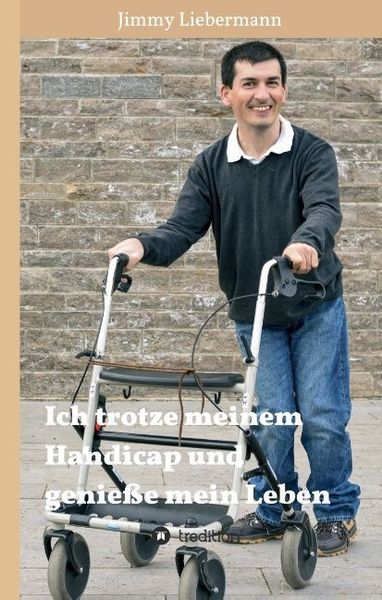 Ich trotze meinem Handicap und genieße mein Leben