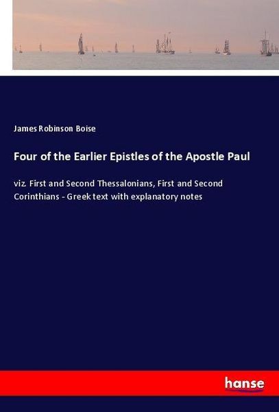 Produktbild: Four of the Earlier Epistles of the Apostle Paul