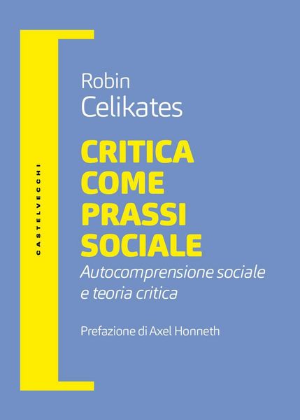 Produktbild: Critica come prassi sociale. Autocomprensione sociale e teoria critica