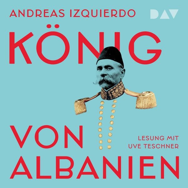König von Albanien - Andreas Izquierdo, Audio, 9783742431851