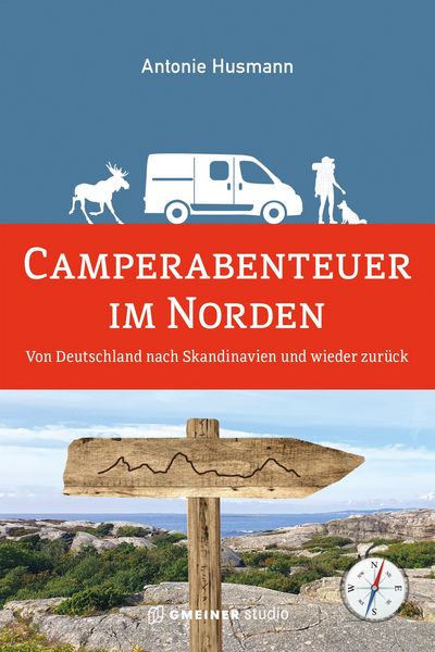 Camperabenteuer im Norden, Taschenbuch von Antonie Husmann, Gmeiner-Verlag, 978-3-7801-1027-5