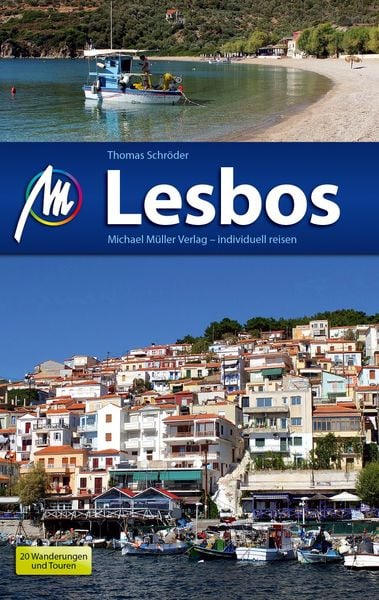 Lesbos Reiseführer Michael Müller Verlag, Taschenbuch von Thomas Schröder, Michael Müller Verlag, 9783956540295