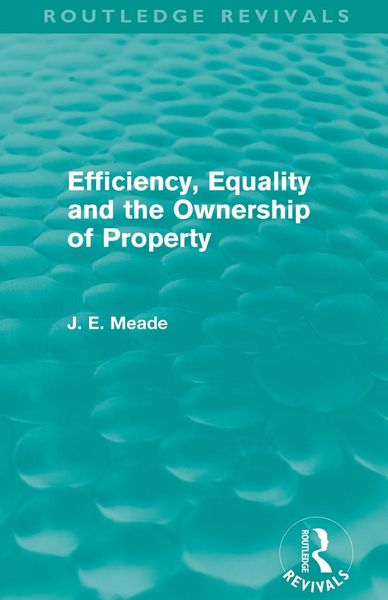 Produktbild: Efficiency, Equality and the Ownership of Property (Routledge Revivals)