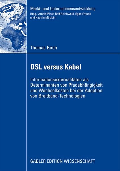 DSL versus Kabel, Taschenbuch von Thomas Bach, Betriebswirtschaftlicher Verlag Gabler, 9783834913647