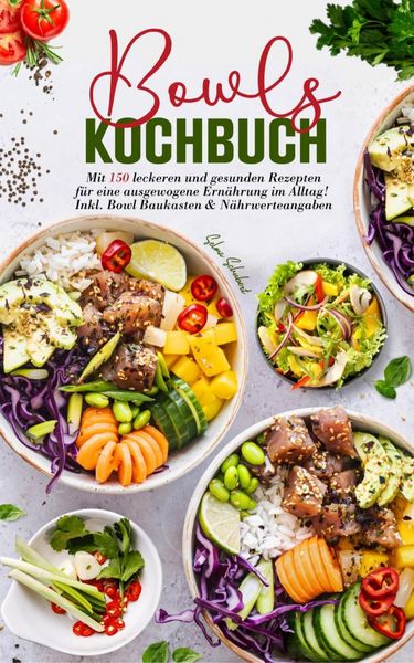 Produktbild: Bowls Kochbuch - Das gro&szlig;e Rezeptbuch f&uuml;r gesunde Ern&auml;hrung