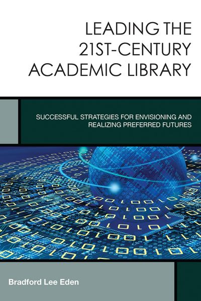 Produktbild: Leading the 21st-Century Academic Library