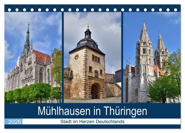 Mühlhausen in Thüringen - Stadt im Herzen Deutschlands (Tischkalender 2026 DIN A5 quer), CALVENDO Monatskalender