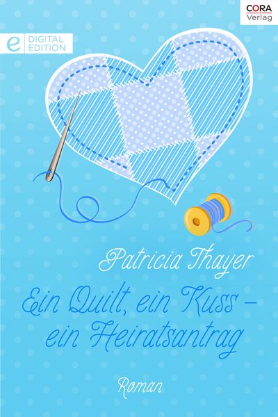 Produktbild: Ein Quilt, ein Kuss - ein Heiratsantrag