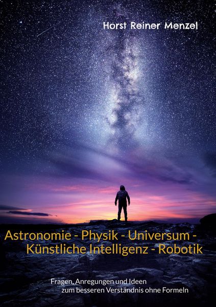 Produktbild: Astronomie - Physik - Universum - K&uuml;nstliche Intelligenz - Robotik