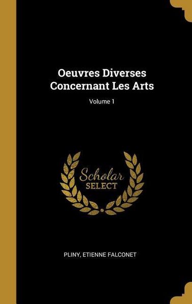 Produktbild: Oeuvres Diverses Concernant Les Arts; Volume 1