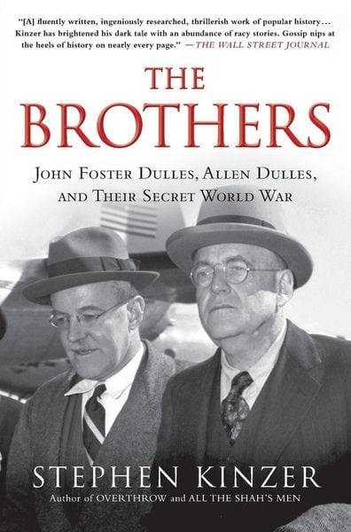 Produktbild: The Brothers: John Foster Dulles, Allen Dulles, and Their Secret World War