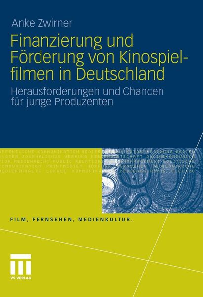 Produktbild: Finanzierung und F&ouml;rderung von Kinospielfilmen in Deutschland