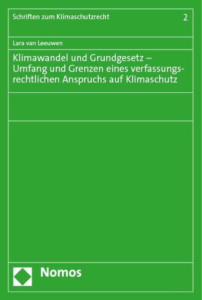 Produktbild: Klimawandel und Grundgesetz &ndash; Umfang und Grenzen eines verfassungsrechtlichen Anspruchs auf Klimaschutz