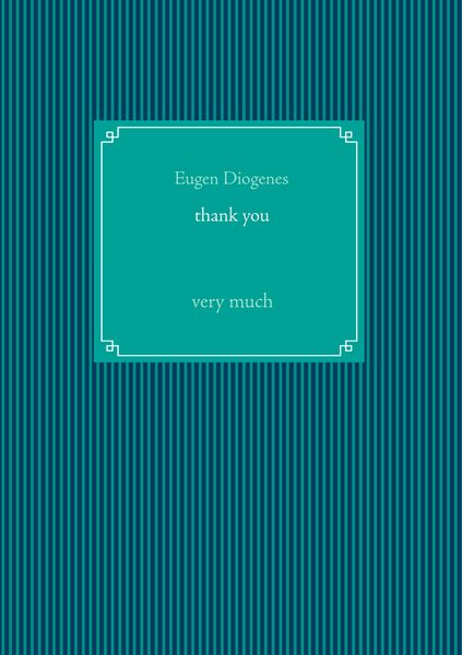 Thank you, Taschenbuch von Eugen Diogenes, BoD – Books on Demand, 9783746014487
