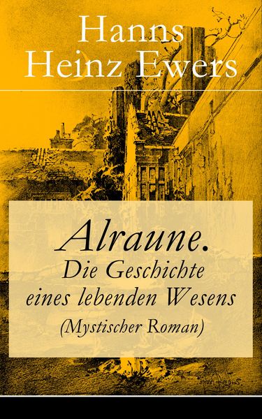 Produktbild: Alraune. Die Geschichte eines lebenden Wesens (Mystischer Roman)