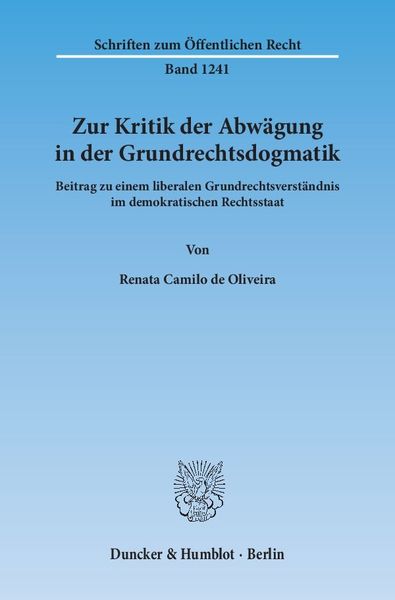Produktbild: Zur Kritik der Abw&auml;gung in der Grundrechtsdogmatik.