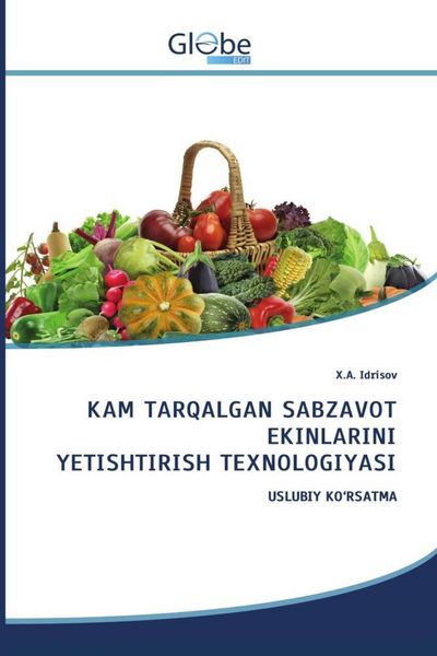 Produktbild: Kam Tarqalgan Sabzavot Ekinlarini Yetishtirish Texnologiyasi