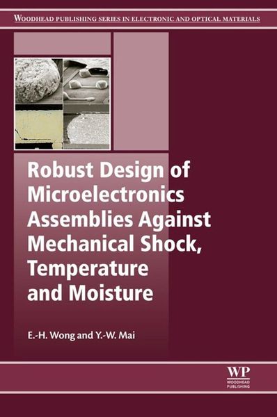 Produktbild: Robust Design of Microelectronics Assemblies Against Mechanical Shock, Temperature and Moisture