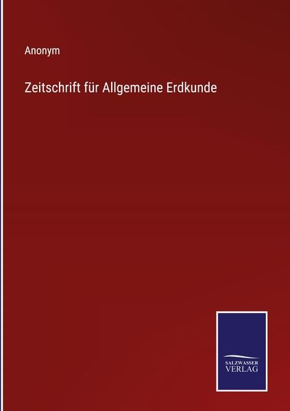 Produktbild: Zeitschrift f&uuml;r Allgemeine Erdkunde