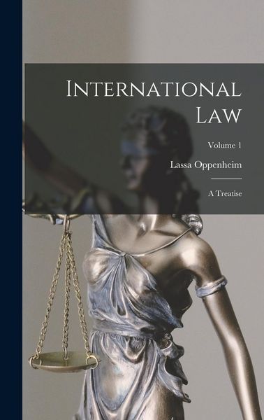 Produktbild: International Law: A Treatise; Volume 1