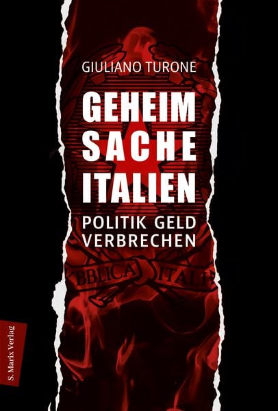 Geheimsache Italien, Gebundene Ausgabe von Giuliano Turone, Marix Verlag ein Imprint von Verlagshaus Römerweg, 978-3-7374-1205-6